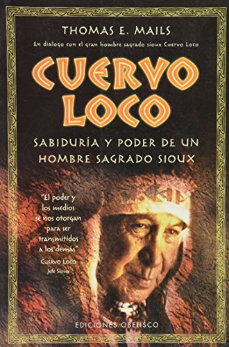 Imagen de archivo de Cuervo Loco : sabidura y poder de un hombre sagrado sioux (METAFSICA Y ESPIRITUALIDAD) a la venta por medimops