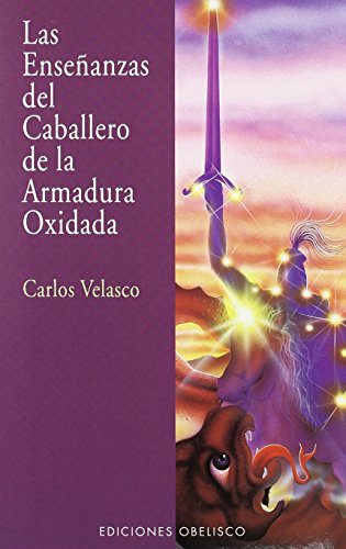 Beispielbild fr Las ense?anzas del caballero de la armadura oxidada (Spanish Edition) zum Verkauf von SecondSale