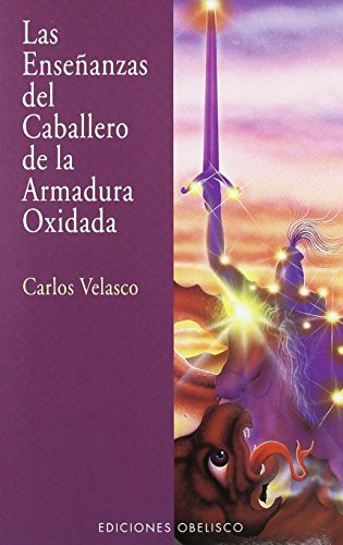 Stock image for Las ense?anzas del caballero de la armadura oxidada (Spanish Edition) for sale by SecondSale