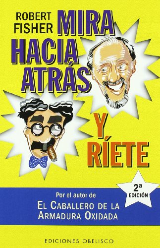 Mira hacia atrÃ¡s y rÃ­ete (Spanish Edition) (9788477208655) by FISHER, ROBERT