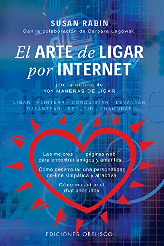 9788477209065: El Arte De Ligar Por Internet / Cyberflirt: How to Attract Anyone, Anywhere on the World Wide Web