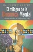 Stock image for El Milagro de la Dinamica Mental: Una Nueva Forma de Triunfar en la Vida / Th. for sale by Iridium_Books