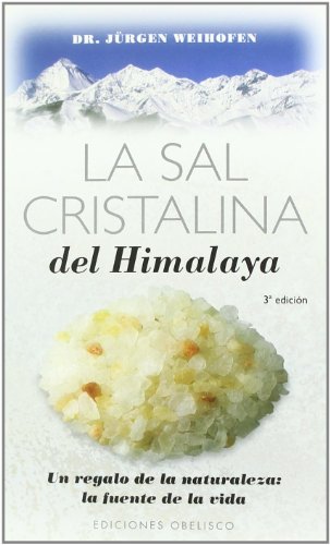 Beispielbild fr La sal cristalina del Himalaya (SALUD Y VIDA NATURAL) zum Verkauf von medimops