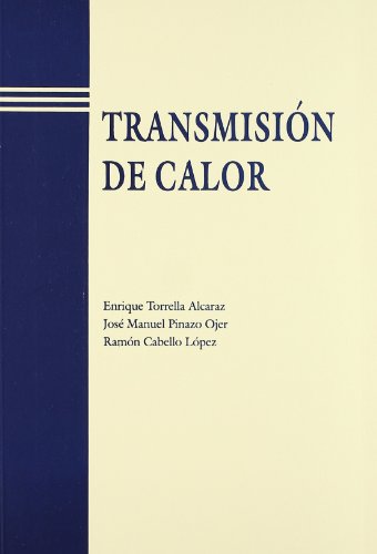 Imagen de archivo de TRANSMISIN DE CALOR Torrella Alcaraz, Enrique; Cabel a la venta por Iridium_Books