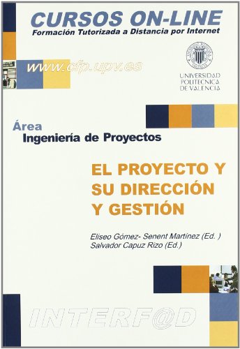 9788477218364: El Proyecto y Su Direccin y Gestin (Acadmica)