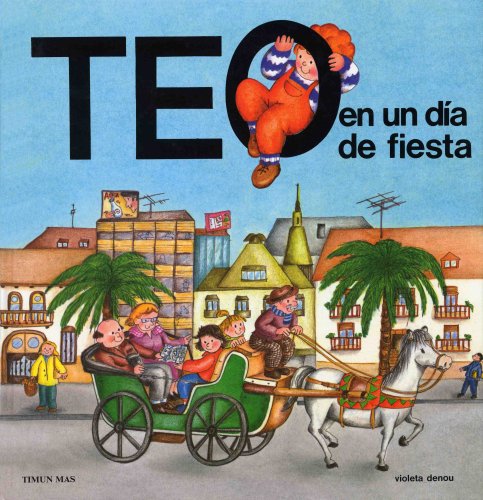 9788477220206: Teo en un da de fiesta (Teo descubre el mundo)