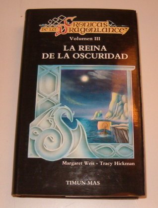 9788477221043: La Reina de la oscuridad (cronicasde la dragonlance; t.3)