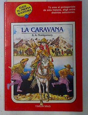 Caravana, La (Spanish Edition) (9788477221067) by R.A. Montgomery