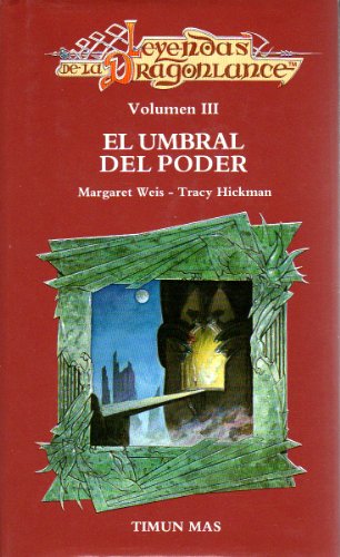Stock image for El umbral del poder T.3. Leyendas de la Dragonlance for sale by Librera Prez Galds