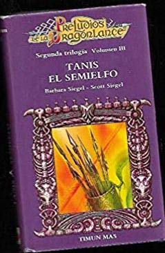 Stock image for Tanis el Semielfo (Preludios de la Dragonlance: Segunda Trilogia, Volumen 3) for sale by Iridium_Books