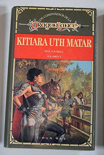 Beispielbild fr Kitiara Uth Matar. Compaeros de la Dragonlance Vol. 3 zum Verkauf von Hamelyn