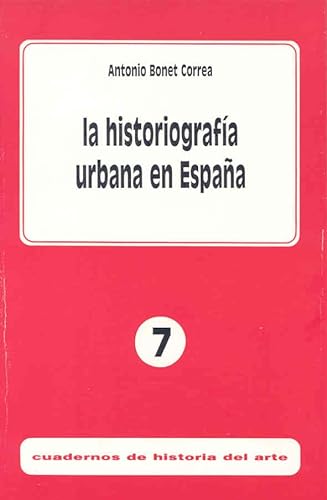 Imagen de archivo de LA HISTORIOGRAFIA URBANA EN ESPAÑA a la venta por SoytuLibro