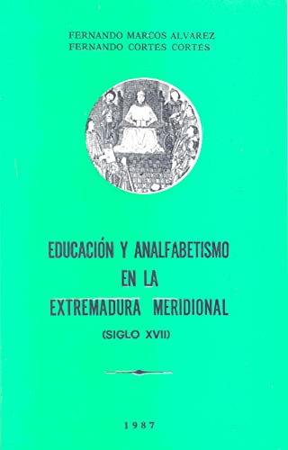 9788477230083: Educacin y analfabetismo en la Extremadura meridional (Biblioteca de Bolsillo)