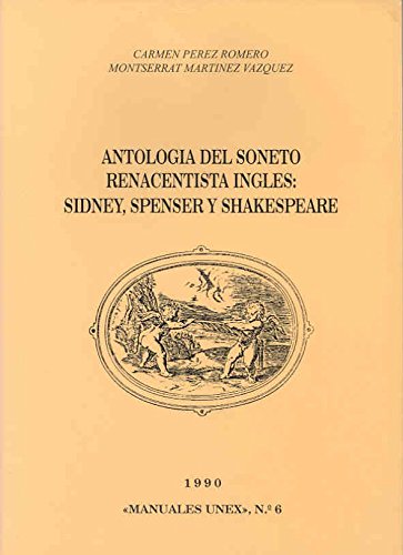 Stock image for Antologa del soneto renacentista ingl s. Sidney, Spencer y Shakespeare (Manuales UEX) for sale by Iridium_Books
