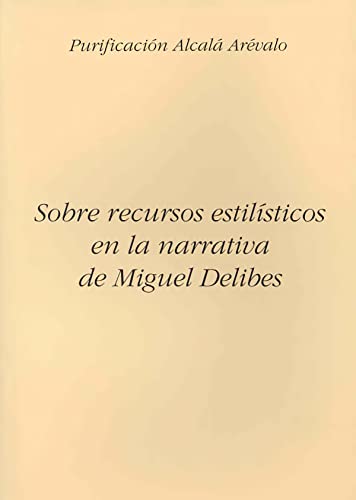 Stock image for Sobre los recursos estilsticos en la narrativa de Delibes for sale by medimops