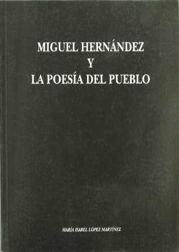 Stock image for Miguel Herna?ndez y la Poesi?a Del Pueblo for sale by Hamelyn