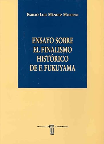 9788477233305: Ensayo sobre el finalismo histrico de F. Fukuyama