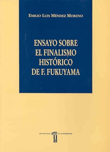 9788477233305: Ensayo sobre el finalismo histrico de F. Fukuyama (Spanish Edition)