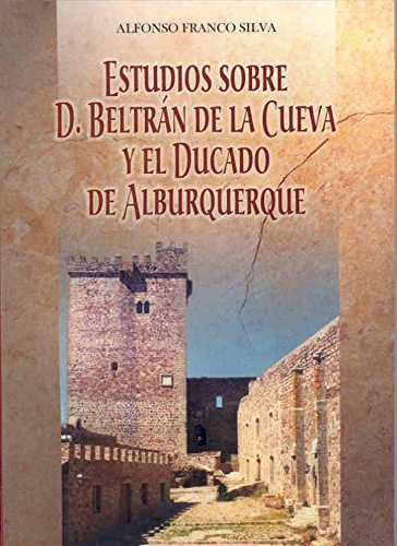Stock image for Estudios Sobre Don Beltran de la Cueva y el Ducado de Alburquerque for sale by Anybook.com