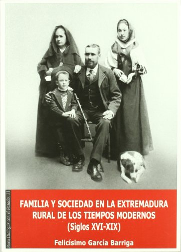 Stock image for Familia y sociedad en la Extremadura rural for sale by ECOSPHERE