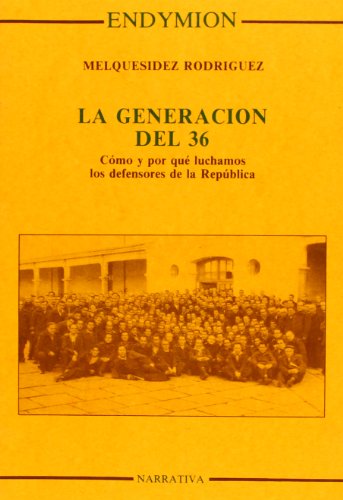 Imagen de archivo de GENERACION DEL 36, LA a la venta por Hilando Libros
