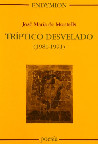 Beispielbild fr Trptico desvelado (1981-1991) zum Verkauf von AG Library