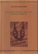 Imagen de archivo de Larga marcha hacia la unidad sindical, la. a la venta por Iridium_Books