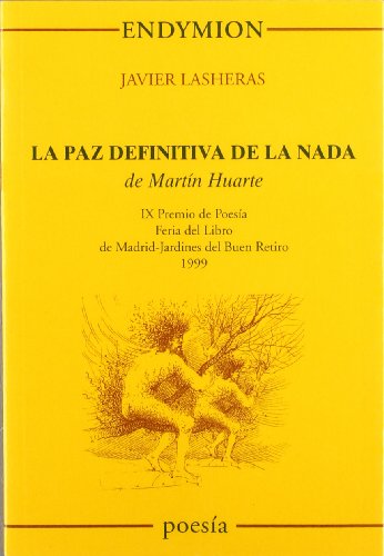 9788477313472: "La paz definitiva de la nada, de Martn Huarte" (Spanish Edition)
