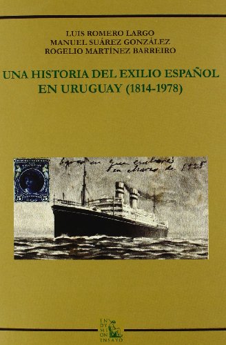 Imagen de archivo de Una historia del exilio espaol en Uruguay (1814-1978) a la venta por Vrtigo Libros