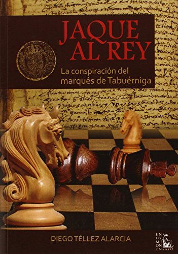 Imagen de archivo de Jaque al Rey: la conspiracin del marqus de Taburniga a la venta por AG Library