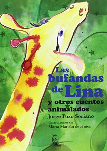 Stock image for LAS BUFANDAS DE LINA Y OTROS CUENTOS ANIMALADOS for sale by KALAMO LIBROS, S.L.