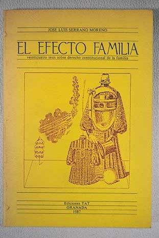 9788477320241: El Efecto familia. Veinticuatro tesis sobre derecho constitucional de la familia