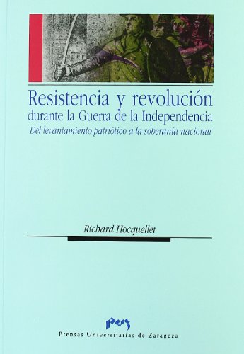 9788477330110: Resistencia y revolucin durante la Guerra de la Independencia. Del levantamiento patritico a la soberana nacional (Ciencias Sociales)