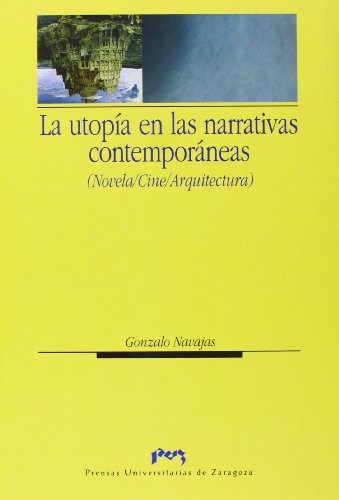 Stock image for La utopa en las Narrativas ContemporNavajas Navarro, Gonzalo for sale by Iridium_Books