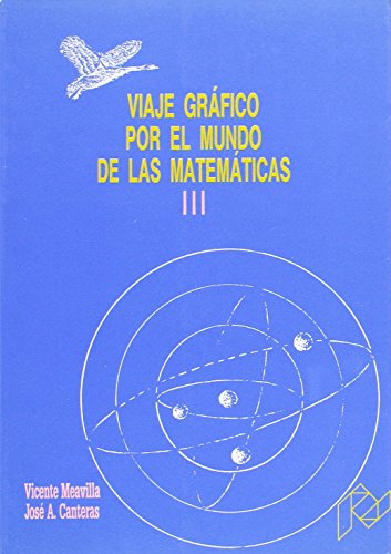 9788477332428: Viaje grfico por el mundo de las Matemticas. III (Manuales) (Spanish Edition)