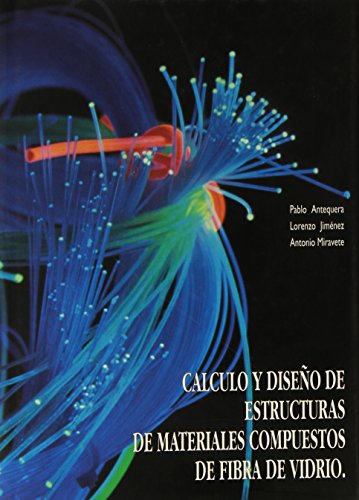 Beispielbild fr CALCULO Y DISE�O ESTRUCTURAS MATERIALES COMPUESTOS DE FIBRA VIDRIO zum Verkauf von Iridium_Books