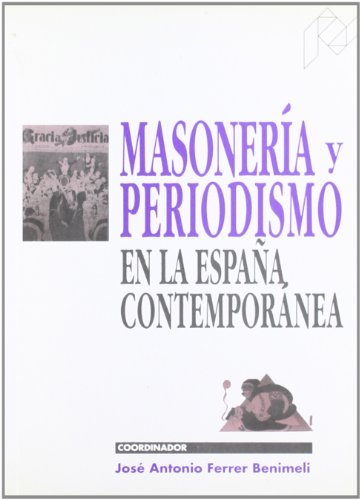 Imagen de archivo de Masonera y periodismo en la Espaa contempornea a la venta por medimops