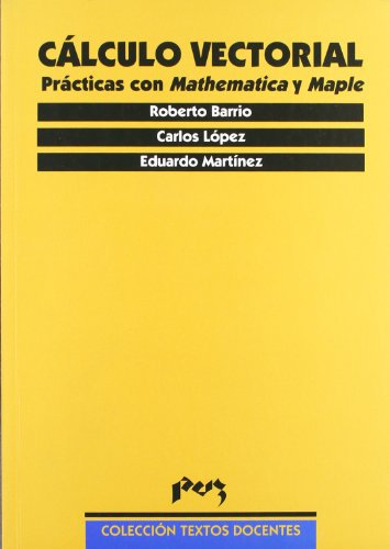 Beispielbild fr Clculo vectorial. Prcticas con Mathematica y Maple zum Verkauf von Iridium_Books