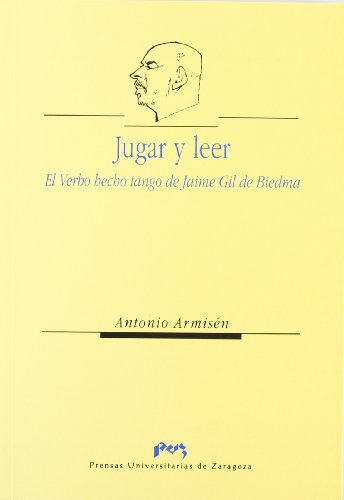 Beispielbild fr Jugar Y Leer : El Verbo Hecho Tango De Jaime Gil De Biedma zum Verkauf von Anybook.com