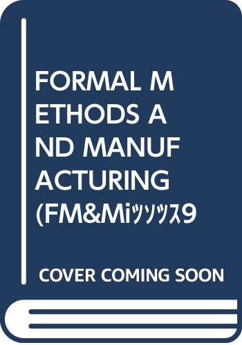 Imagen de archivo de Formal Methods and Manufacturing (FM&M 99). International Workshop. Zaragoza, Spain, September 1999. Proceedings a la venta por AG Library