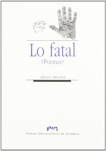 Beispielbild fr LO FATAL (POEMAS) zum Verkauf von KALAMO LIBROS, S.L.