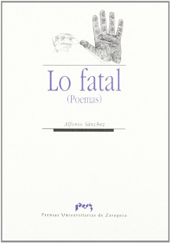 Imagen de archivo de LO FATAL (POEMAS) a la venta por KALAMO LIBROS, S.L.