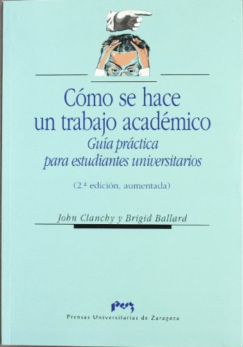 Imagen de archivo de C mo se hace un trabajo acad mico. Gua práctica para estudiantes universitarios (Ciencias Sociales) (Spanish Edition) a la venta por ThriftBooks-Atlanta