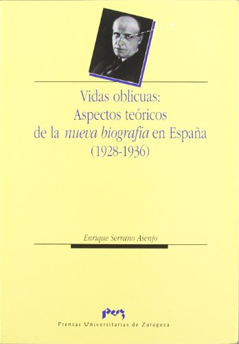Beispielbild fr Vidas Oblicuas: Aspectos Tericos De La Nueva Biografa En Espaa (1928-1936) zum Verkauf von Anybook.com