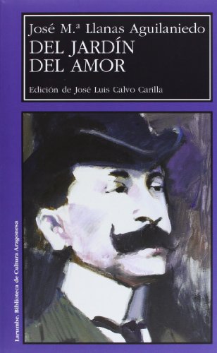 Stock image for Del jardn del amor (Larumbe) (SpanisLlanas Aguilaniedo, Jos M; Cal for sale by Iridium_Books