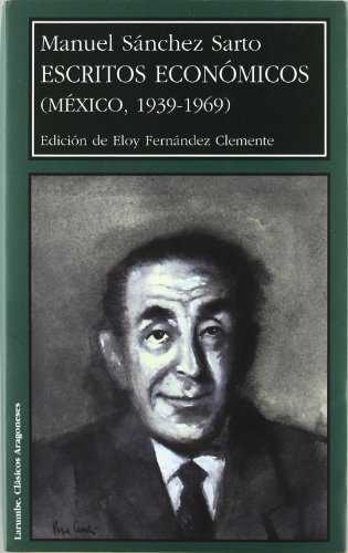 9788477336648: Escritos Econmicos. (Mxico, 1939-1969)