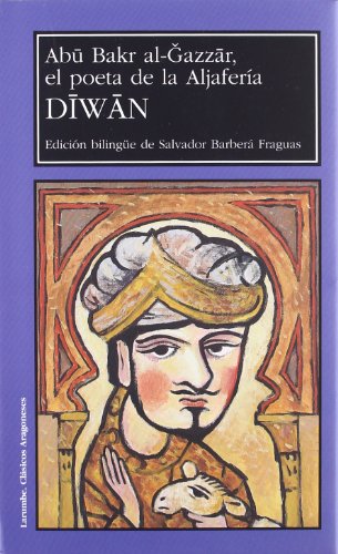 Imagen de archivo de DIWAN / ABU BAKR AL-GAZZAR, EL POETA DE LA ALJAFER a la venta por Iridium_Books