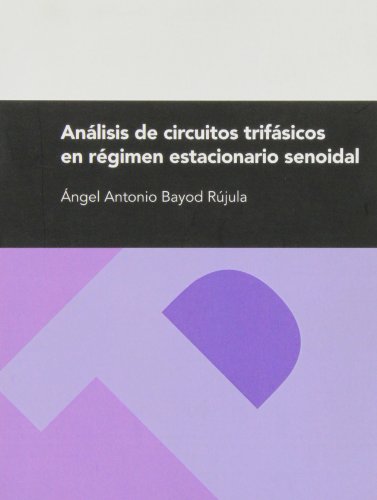 9788477337553: Anlisis de circuitos trifsicos en rgimen estacionario senoidal: 108 (Textos Docentes)