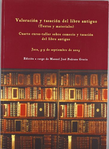 Beispielbild fr VALORACIN Y TASACIN DEL LIBRO ANTIGUO (TEXTOS Y MATERIALES) zum Verkauf von KALAMO LIBROS, S.L.