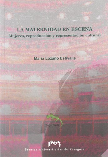 LA MATERNIDAD EN ESCENA - LOZANO